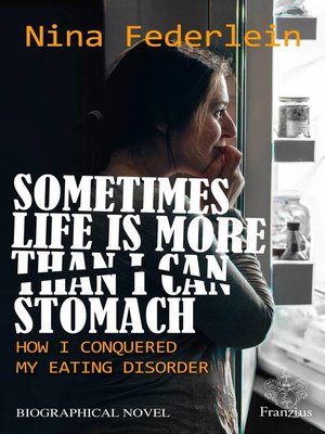 cover image of Sometimes Life is More Than I Can Stomach